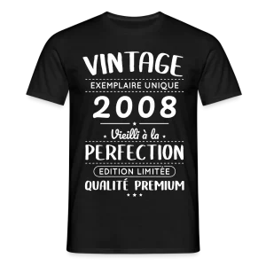 T-shirt anniversaire homme 18 ans – Vintage 2008 – Perfection